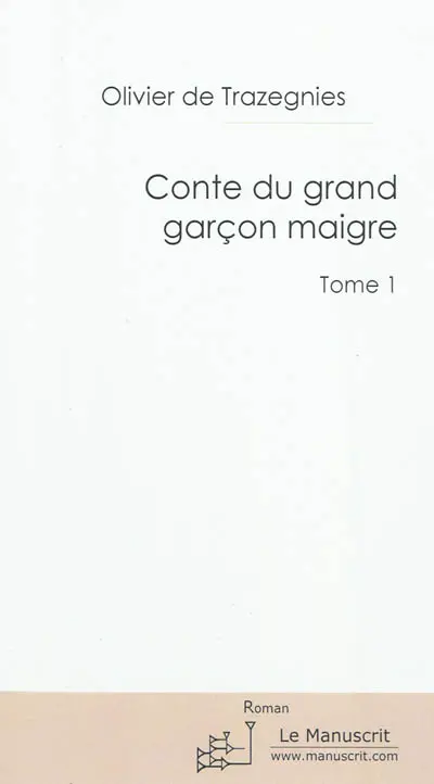 Conte du grand garçon maigre. Vol. 1
