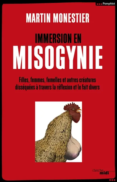 Immersion en misogynie : filles, femmes, femelles et autres créatures disséquées à travers la réflexion et le fait divers
