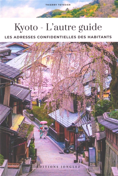 Kyoto : l'autre guide : les...