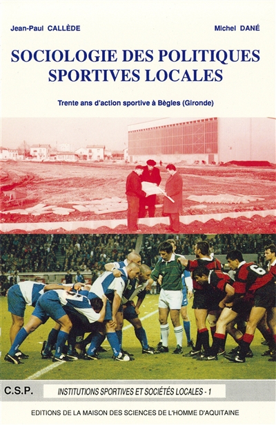Sociologie des politiques sportives locales : trente ans d'action sportive à Bègles (Gironde) 1959-1989