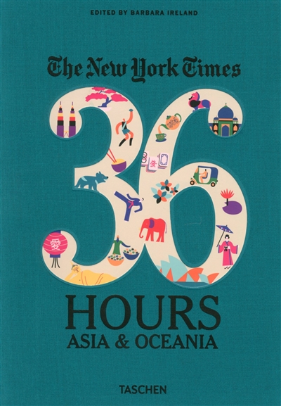 The New York Times, 36 hours : Asia & Oceania
