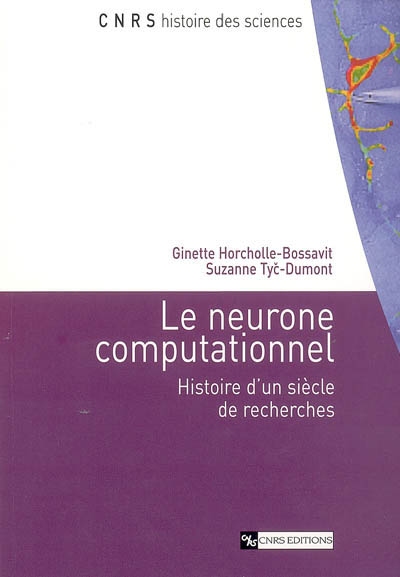 Le neurone computationnel : histoire d'un siècle de recherches
