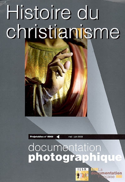 Documentation photographique (La), n° 8069. Histoire du christianisme : projetables