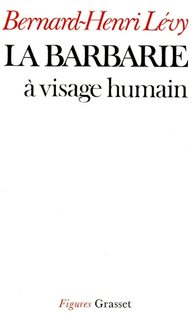 La Barbarie à visage humain