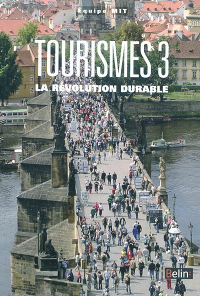 Tourismes. Vol. 3. La révolution durable