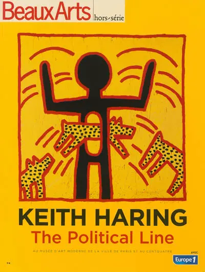 Keith Haring : the political line : au Musée d'art moderne de la ville de Paris et au Centquatre