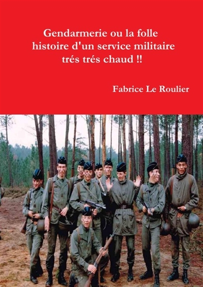 Gendarmerie ou la folle...