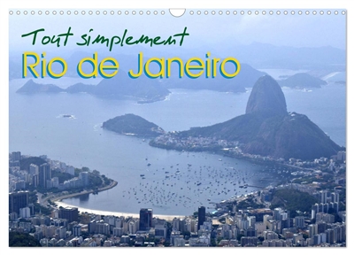 Tout simplement Rio de Janeiro (Calendrier mural 2026 DIN A3 vertical), CALVENDO calendrier mensuel : Calendrier avec des photos de Rio de Janeiro.