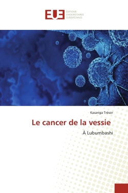 Le cancer de la vessie : A...