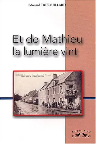 Et de Mathieu la lumière vint
