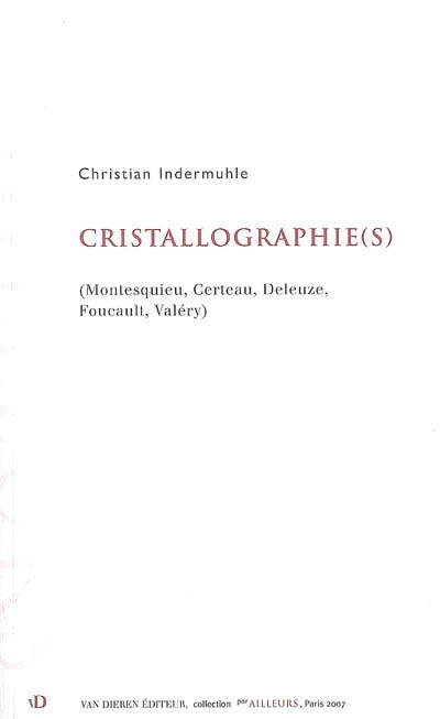Cristallographie(s) : Montesquieu, Certeau, Deleuze, Foucault, Valéry