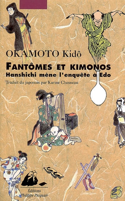 Hanshichi mène l'enquête à Edo. Fantômes et kimonos