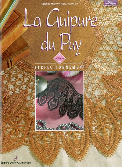 La guipure du Puy. Vol. 2. Perfectionnement