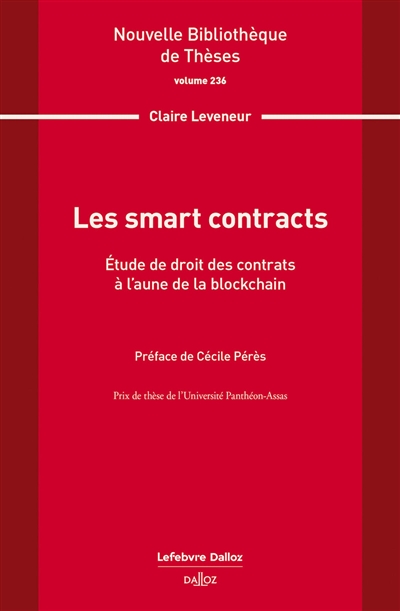 Les smart contracts : étude de droit des contrats à l'aune de la blockchain