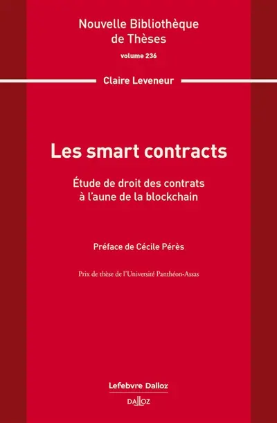 Les smart contracts : étude de droit des contrats à l'aune de la blockchain