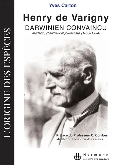 Henry de Varigny, darwinien convaincu : médecin, chercheur et journaliste (1855-1934)