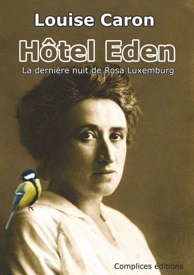 Hôtel Eden : la dernière nuit de Rosa Luxemburg