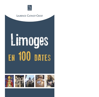 Limoges en 100 dates