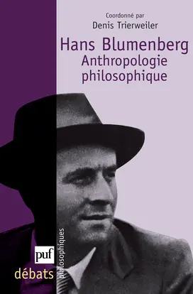 Hans Blumenberg : anthropologie philosophique