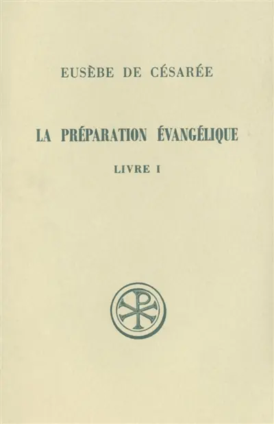 La Préparation évangélique : livre I