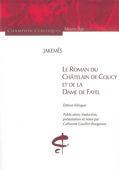 Le roman du châtelain de Coucy et de la dame de Fayel