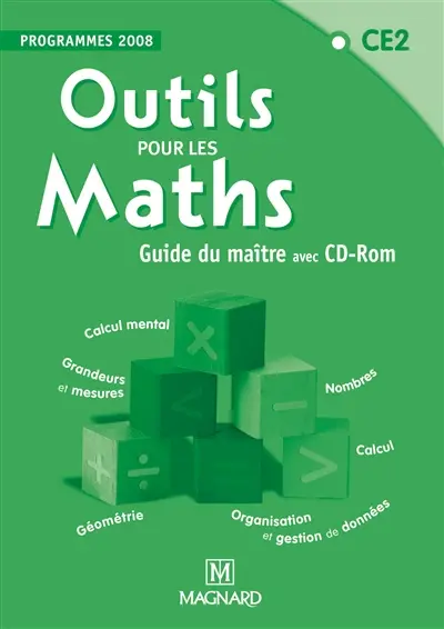 Outils pour les maths, CE2 : guide du maître avec CD-ROM évaluation-remédiation : programmes 2008