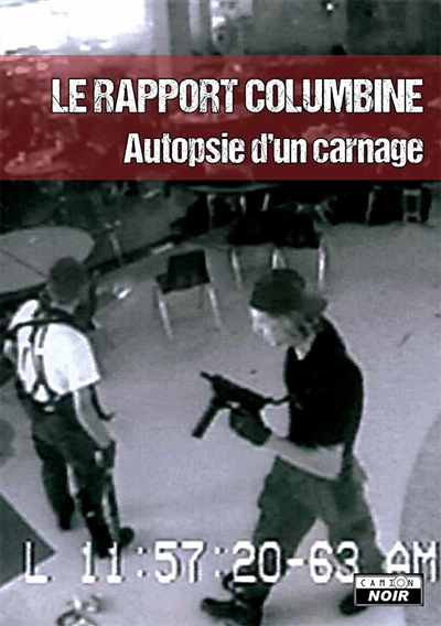 Le rapport Columbine : autopsie d'un carnage