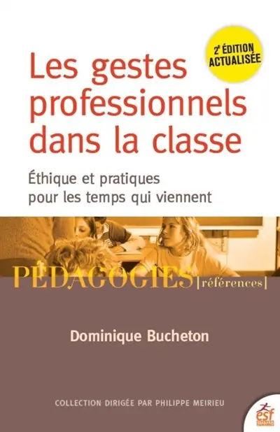 Les gestes professionnels dans la classe : éthique et pratiques pour les temps qui viennent