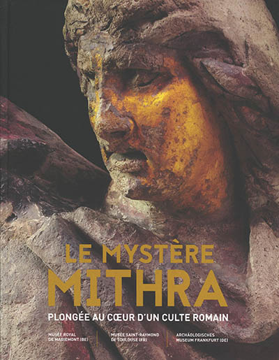 Le mystère Mithra : plongée au coeur d'un culte romain