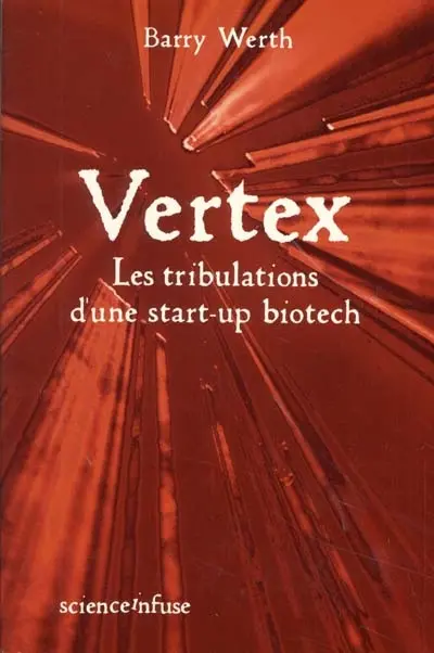Vertex : les tribulations d'une start-up biotech