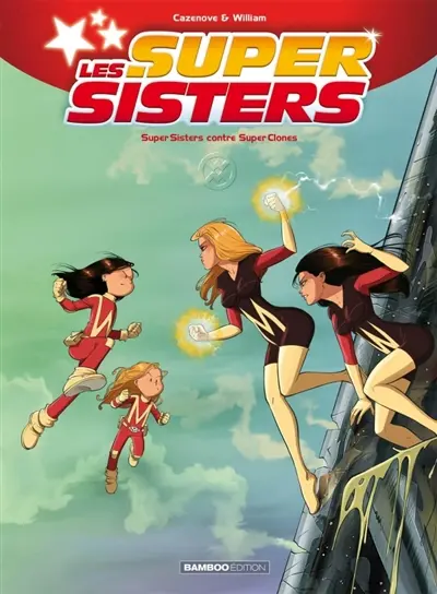 Les super sisters. Vol. 2. Super sisters contre super clones. Vol. 2