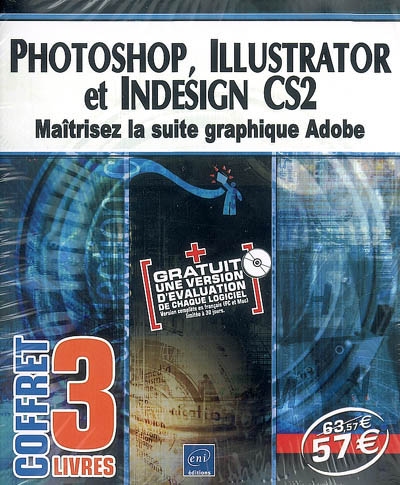 Photoshop, Illustrator et InDesign CS2 : maîtrisez la suite graphique Adobe