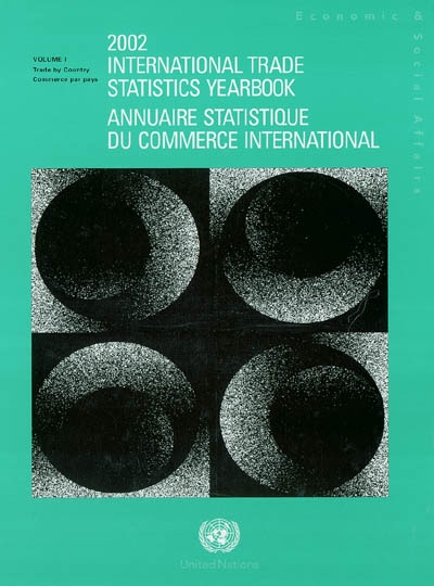 International trade statistics yearbook 2002. Annuaire statistique du commerce international 2002