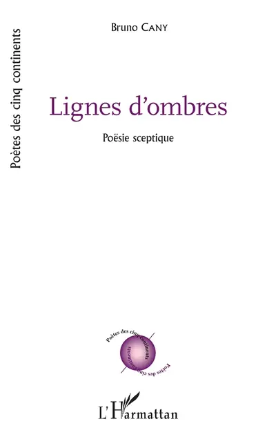Lignes d'ombres : poësie sceptique