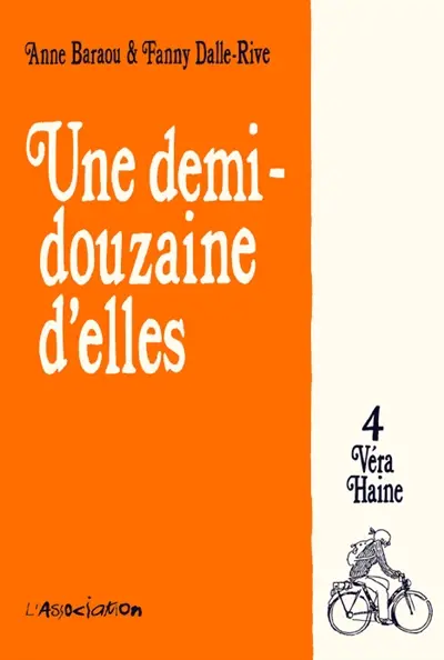 Une demi-douzaine d'elles. Vol. 4. Véra Haine