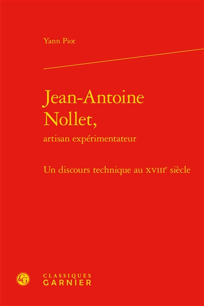 Jean-Antoine Nollet, artisan expérimentateur : un discours technique au XVIIIe siècle