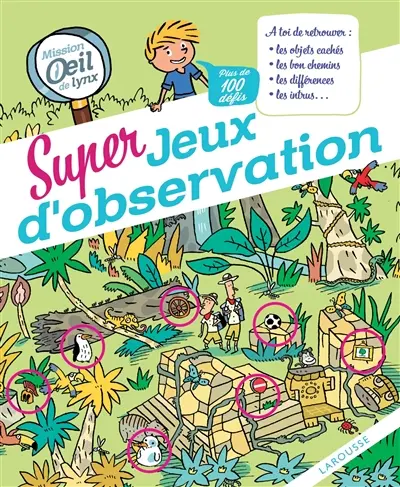 Mission oeil de lynx. Super jeux d'observation