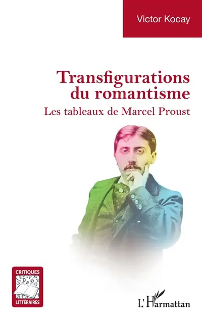 Transformations du romantisme : les tableaux de Marcel Proust
