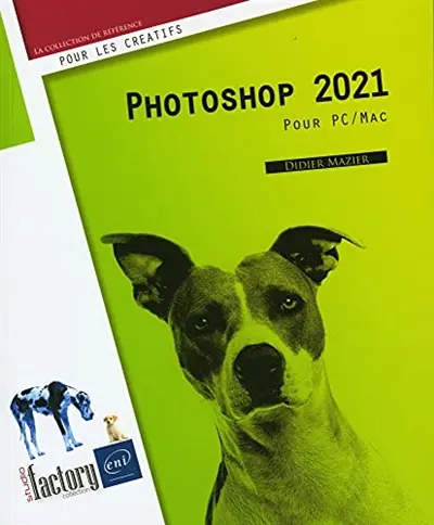 Photoshop 2021 : pour PC-Mac