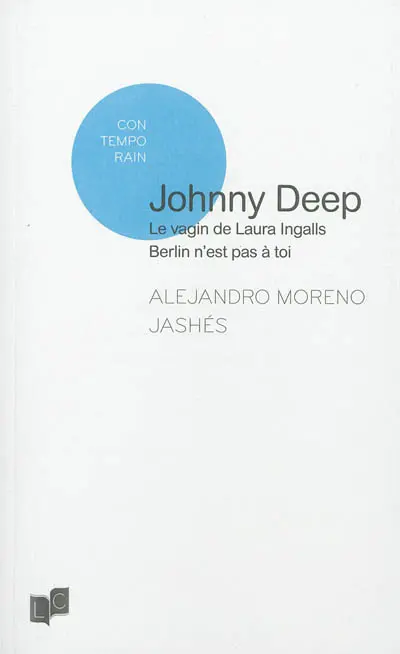 Johnny Deep. Le vagin de Laura Ingalls. Berlin n'est pas à toi