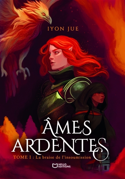 Ames ardentes - Tome I : La...