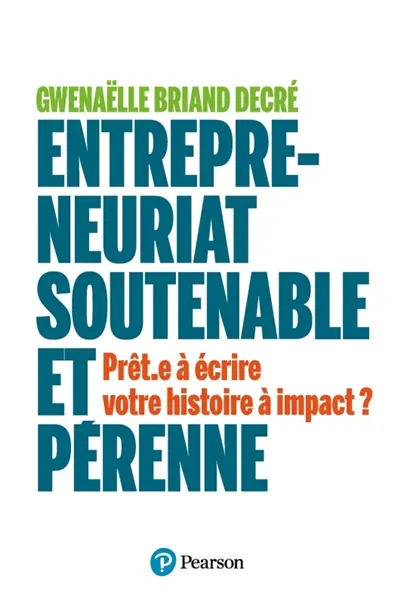 Entrepreneuriat soutenable et pérenne : prêt.e à écrire votre histoire à impact ?