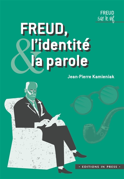 Freud, l'identité & la parole