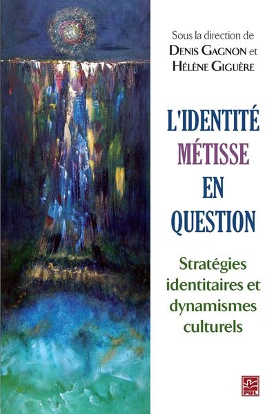 L'identité métisse en question : stratégies identitaires et dynamismes culturels