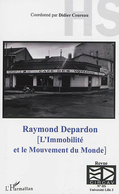 CIRCAV, hors série. Raymond Depardon : l'immobilité et le mouvement du monde