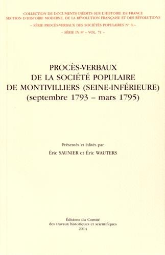 Procès-verbaux de la Société populaire de Montivilliers (Seine-Inférieure) : septembre 1793-mars 1795