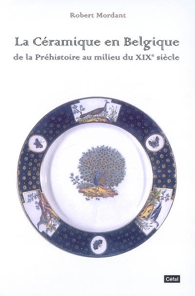 La céramique en Belgique : de la préhistoire au milieu du XIXe siècle
