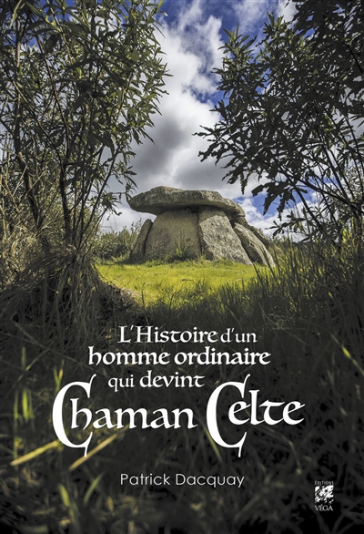 L'histoire d'un homme ordinaire qui devint chaman celte