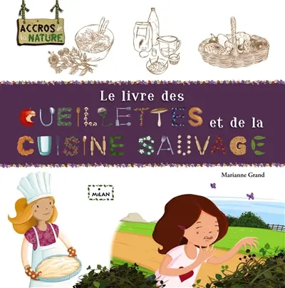 Le livre des cueillettes et de la cuisine sauvage