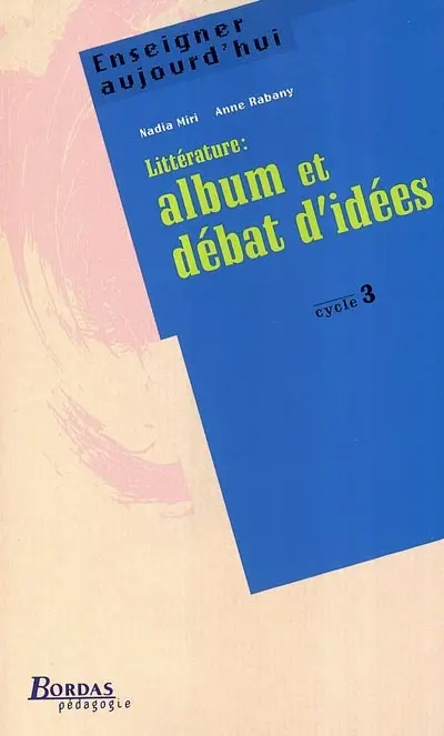 Littérature : album et débats d'idées, cycle 3